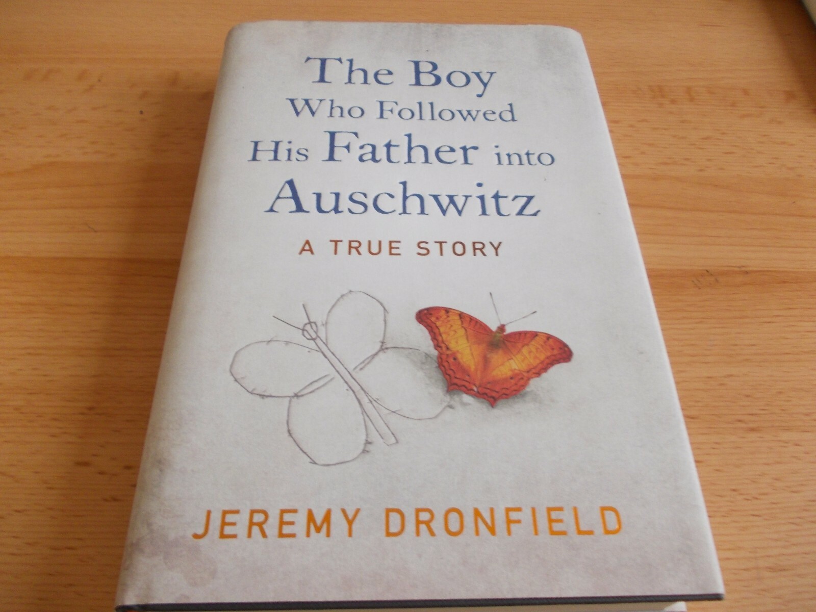 The Boy Who Followed His Father into Auschwitz,FIRST edition,1st printing,HB