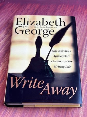 Write Away: One Novelist's Approach to Fiction and the Writing Life -1st Edition
