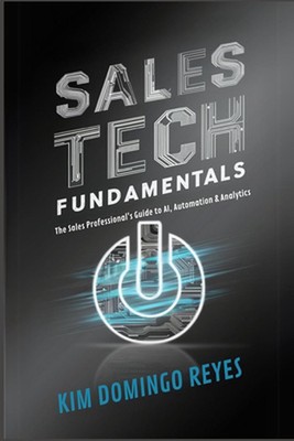 Sales Tech Grundlagen: Der Leitfaden des Vertriebsprofis zu KI, Automatisierung & Anal