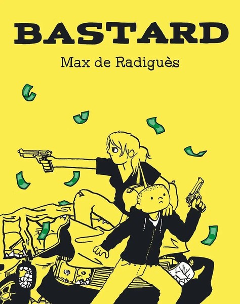 Bastard | Max De RadiguèS | Deutsch | Taschenbuch | 192 S. | 2018-image