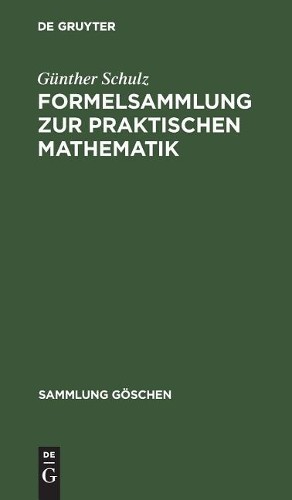 Gunther Schulz Formelsammlung Zur Praktischen Mathematik (Hardback)