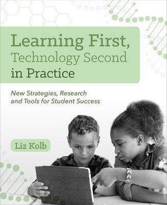 Liz Kolb Learning First, Technology Second in Practice (Taschenbuch) (US IMPORT)