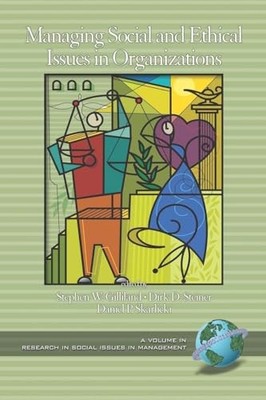 Managing Social and Ethical Issues in Organizations by Stephen W. Gilliland