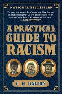 A Practical Guide to Racism von C. H. Dalton | Buch | Zustand sehr gut
