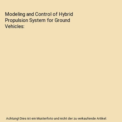 Modeling and Control of Hybrid Propulsion System for Ground Vehicles