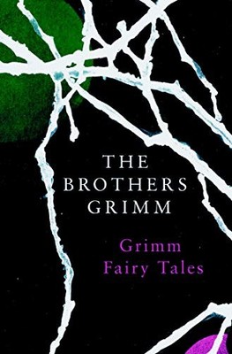 Grimm Fairy Tales (Legend Classics),The Brothers Grimm