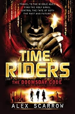 TimeRiders: the Doomsday Code Hardcover Alex Scarrow
