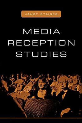 Media Reception Studies, Staiger, Janet