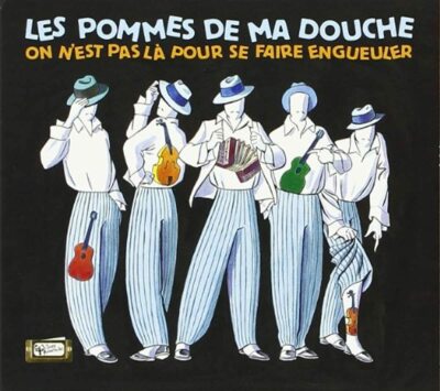 ON N'EST PAS LA POUR SE FAIRE ENGUEULER, LES POMMES DE MA DOUCHE (Audio CD) 