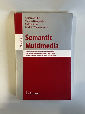 Semantic Multimedia: First International Conference on Semantic and Digital Medi