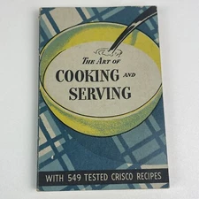 The Art of Cooking and Serving by Sarah Splint 1934 with 549 Crisco Recipes