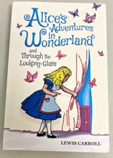 Alice's Adventures in Wonderland and Through the Looking Glass Keepsake Edition