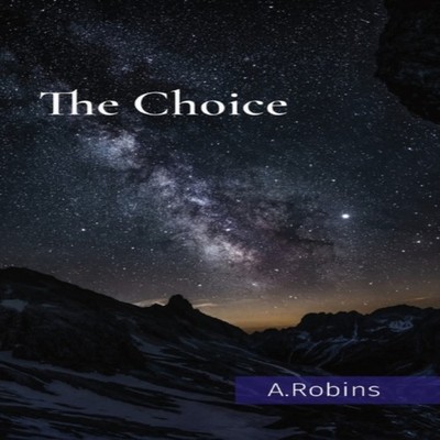 The Choice Aleana A Robins Paperback Human Roadshow