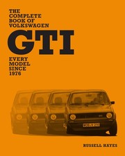 The Complete Book of Volkswagen GTI Every Mod...