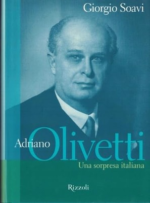 Adriano Olivetti. Eine italienische Überraschung