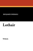 Benjamin Disraeli | Lothair | Taschenbuch | Englisch (2024) | Wildside Press