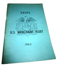 PUBLICATION SHIPS OF THE U.S. MERCHANT FLEET W/PICS PASSENGER CARGO TANKER 1963