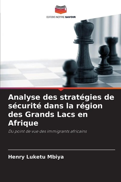 Henry Luketu Mbiya | Analyse Des StratéGies De SéCurité Dans La RéGion Des...-image