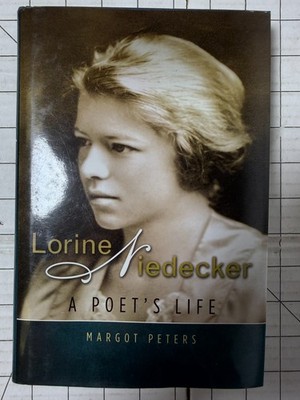 Lorine Niedecker : A Poet's Life by Margot Peters SIGNED 2011, HC/DJ Ships Fast