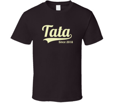 Tata Since Any Year T Shirt