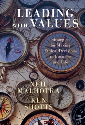 Leading with Values: Strategies for Making Ethical Decisions in Business and Lif