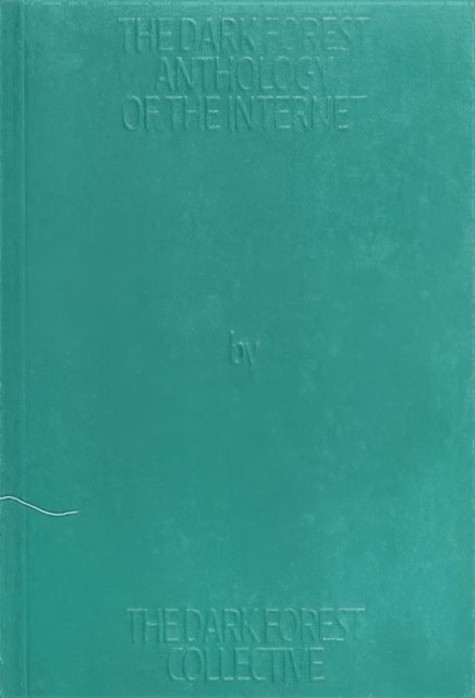 Dark Forest Anthology Of The Internet - Image 4