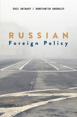 Russian Foreign Policy: The Return of Great Power Politics by Eric Shiraev (Engl