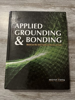 Applied Grounding and Bonding Based on the 2023 NEC  by electrical training...