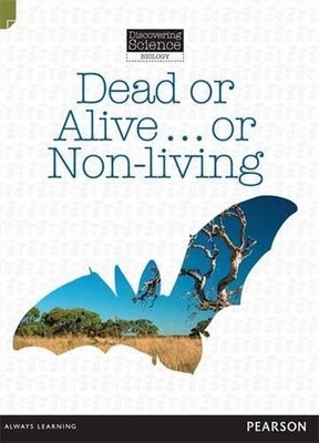 Discovering Science - Biology: Dead or Alive or Non-Living (Reading Level 27/F&P