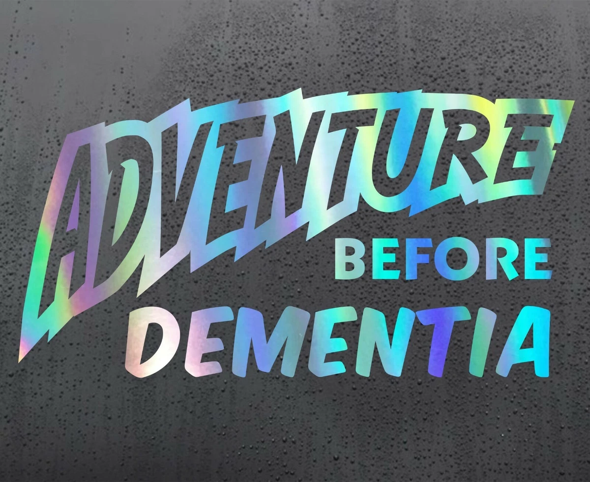 Adesivo "In Un'avventura Prima Della Demenza" Adesivo Divertente Per Auto, Finestrino, Paraurti, Roulotte, Camper, Decalcomania In Vinile - Italia