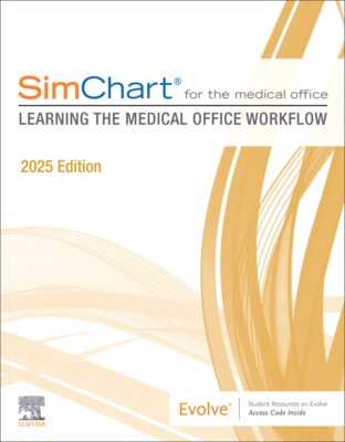 SimChart for the Medical Office: Learning the Medical Office Workflow - 2025