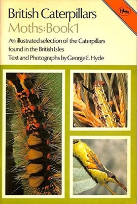 British Caterpillars: Moths Bk. 1 (Cotman-color) - Hyde, George E.