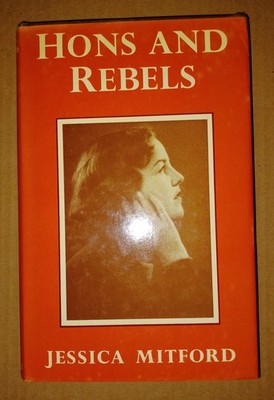 Jessica Mitford (1917-1996) Hons and Rebels,  1977 First Edition 10th Impression