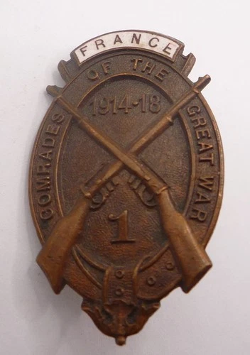 WW1 FRANCE COMRADES OF THE GREAT WAR BADGE 1914 - 1918 - OB ALLAN NO 513