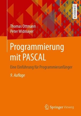Programmierung mit PASCAL ~ Peter Widmayer ~  9783658181208