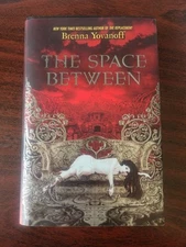The Space Between by Brenna Yovanoff (Hardcover Book) Romance, Paranormal