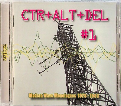 CTR+ALT+DEL #1: Modern Wave Monologues 1978-83 CD NEW Cold/Bumbites/The Freeze