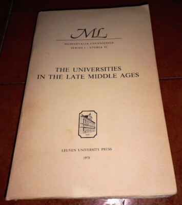 The Universities In The Late Middle Ages Leuven University Press 1978