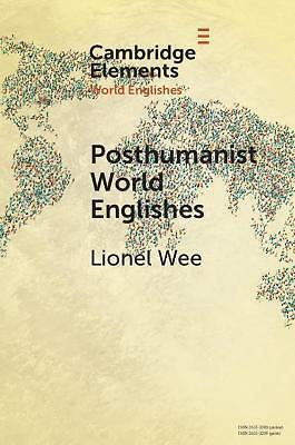 Posthumanist World Englishes Wee Paperback Cambridge University Press