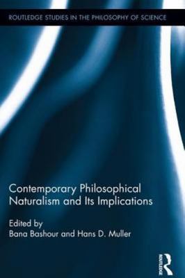 Contemporary Philosophical Naturalism and Its Implications, Paperback by Bash...