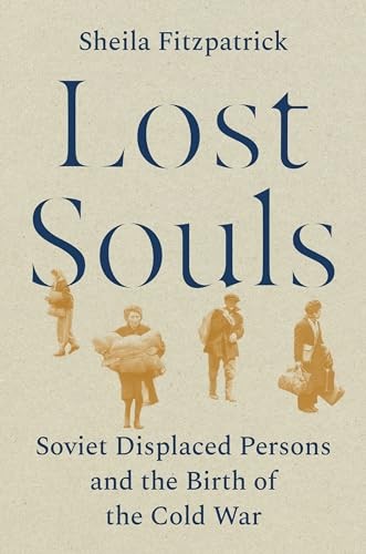 Lost Souls: Soviet Displaced Persons and the Bi. Sheila-Fitzpatrick** - Image 6
