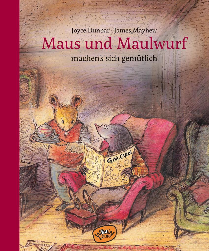 Maus Und Maulwurf Machen Sich's Gemütlich (bd. 2) | Joyce Dunbar |