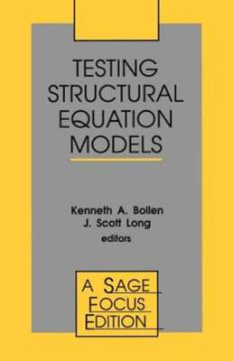 Testing Structural Equation Models by J Scott Long: New