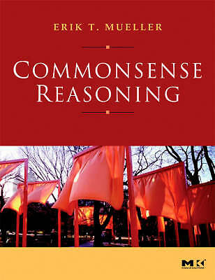 Commonsense Reasoning: An Event Calculus Based Approach by 