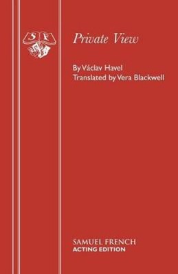 Private View (Acting Edition S.) by Vaclav Havel