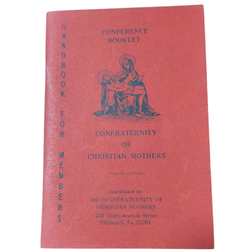 Confraternity of Christian Mothers Handbook for Members Conference Booklet 1973