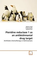 Neeloo Singh | Pteridine Reductase 1 As An Antileishmanial Drug Target | Buch