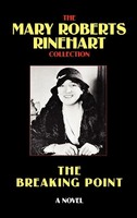 Mary Roberts Rinehart | The Breaking Point | Buch | Englisch (2025) | Gebunden