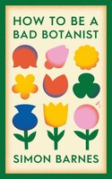 How To Be A Bad Botanist | Simon Barnes | Englisch | Buch | Gebunden | 2024