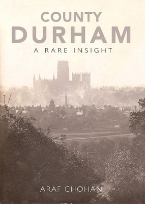 Araf Chohan County Durham A Rare Insight (Paperback) (UK IMPORT)